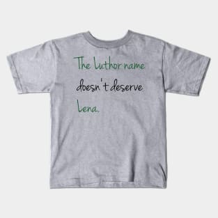 Doesn't deserve Lena Kids T-Shirt